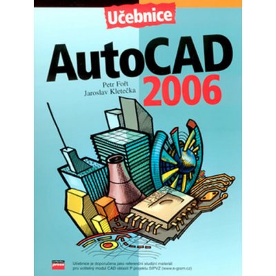 AutoCad 2006 - Petr Fořt, Jaroslav Kletečka