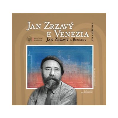 Jan Zrzavý a Benátky / Jan Zrzavý e Venezia - Měřinská Jitka