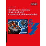 Příručka pro zkoušky elektrotechniků a vedoucích elektrotechniků – Zboží Mobilmania