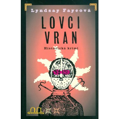 Lovci vran - Lyndsay Fayeová