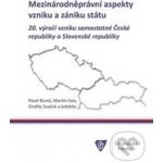 Mezinárodněprávní aspekty vzniku a zániku státu 20. výročí vzniku samostatné České republiky a Slovenské republiky - Bureš Pavel – Hledejceny.cz