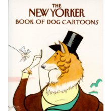 The New Yorker Book of Dog Cartoons The New YorkerPaperback