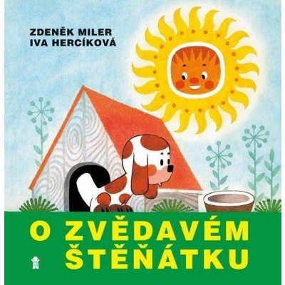O zvědavém štěňátku, 5. vydání - Zdeněk Miler – Hledejceny.cz