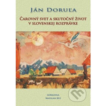 Čarovný svet a skutočný život v slovenskej rozprávke Ján Doruľa
