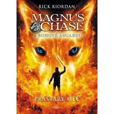 Magnus Chase a bohové Ásgardu - Prastarý meč - Rick Riordan – Zbozi.Blesk.cz