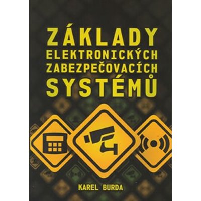 Základy elektronických zabezpečovacích systémů - Karel Burda