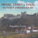 Hrady, zámky a tvrze na starých pohlednicích II. Západní Čechy - Ladislav Kurka