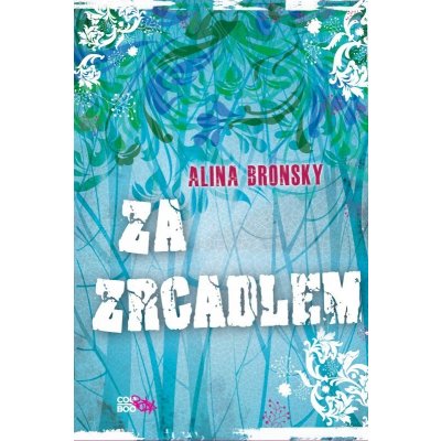 Za zrcadlem - Alina Bronsky – Zboží Mobilmania