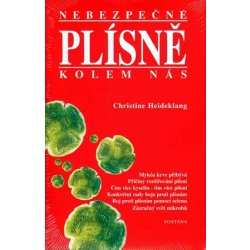 Nebezpečné plísně kolem nás, Mykóz krve přibývá Příčiny rozšiřování plísní