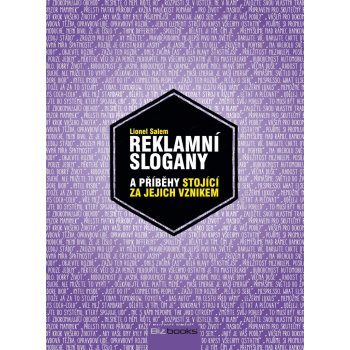 Reklamní slogany. Nejlepší světové slogany a příběhy stojící za jejich vznikem - Lionel Salem - BizBooks