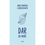 Dar od moře - Anne Morrow Lindberghová – Hledejceny.cz
