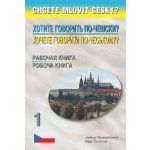 Chcete mluvit česky? Cvičebnice k učebnici - Rusko-ukrajinská verze vydání 2014 - Helena Remediosová, Elga Čechová – Hledejceny.cz