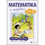 Matematika v malíčku pro 4. třídu - Simona Špačková – Hledejceny.cz