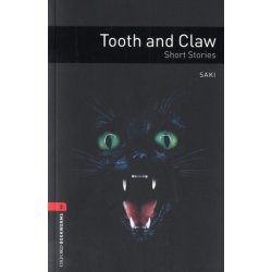 OXFORD BOOKWORMS LIBRARY New Edition 3 TOOTH AND CLAW - SAKI