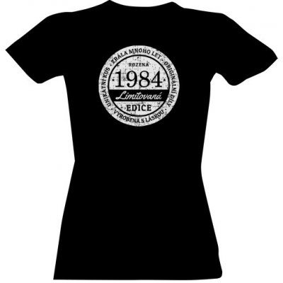 Tričko s potiskem Unikátní kus 1984, limitovaná ženská edice Černá