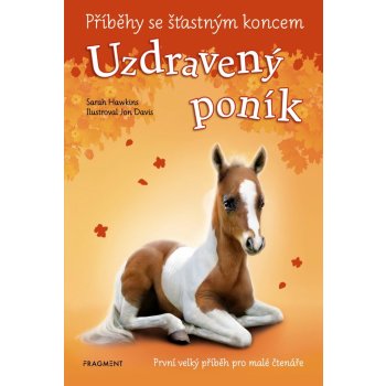 Příběhy se šťastným koncem - Uzdravený poník