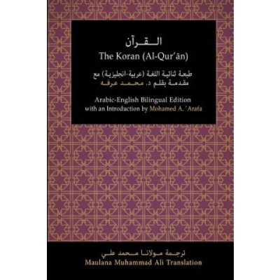 The Koran Al-Qur'an: Arabic-English Bilingual Edition with an Introduction by Mohamed A. 'Arafa