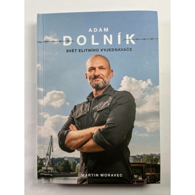 Adam Dolník: Svět elitního vyjednavače – Hledejceny.cz