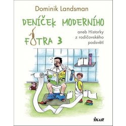 Deníček moderního fotra 3 - Landsman Dominik