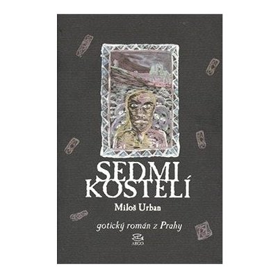 Sedmikostelí. gotický román z Prahy - Miloš Urban