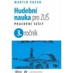 HUDEBNÍ NAUKA PRO 3.ROČNÍK ZUŠ PS - Vozar Martin – Hledejceny.cz