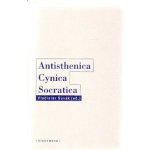 Antisthenica Cynica Socratica Antisthenés – Hledejceny.cz