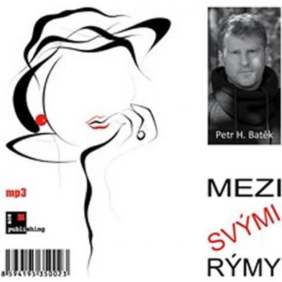 Mezi svými rýmy - Petr H. Batěk