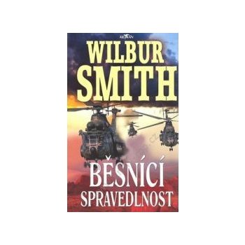 Běsnící spravedlnost Smith Wilbur