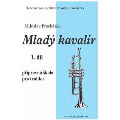 Mladý kavalír 1. díl přípravná škola hry na trubku – Hledejceny.cz