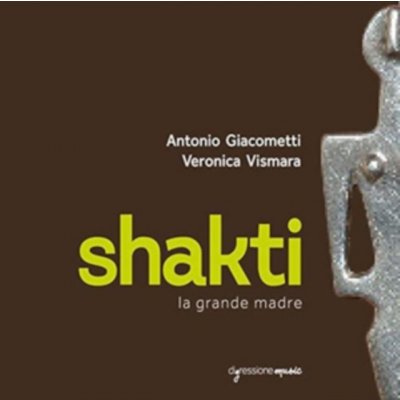 Antonio Giacometti/Veronica Vismara - Shakti CD – Zbozi.Blesk.cz
