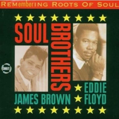 Brown James & Eddie Floy - Soul Brothers CD – Hledejceny.cz
