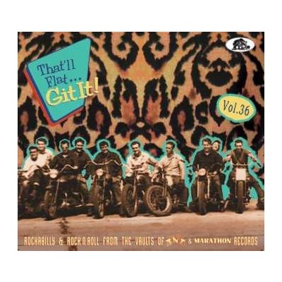 Various - That'll Flat Git ItVol. 36 - Rockabilly & Rock'N'Roll From The Vaults Of TNT & Marathon Records CD