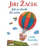Jak se chodí do světa a další básničky - Jiří Žáček; Vlasta Baránková – Hledejceny.cz