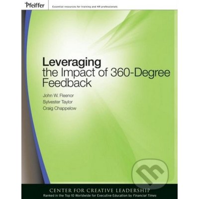 Leveraging the Impact of 360-Degree Feedback - John W. Fleenor, Sylvestor Taylor, Craig Chappelow – Hledejceny.cz