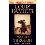 Passin' Through Louis l'Amour's Lost Treasures) - (L'Amour Louis – Hledejceny.cz