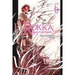 Rokka: Braves of the Six Flowers Vol. 6 light novel – Hledejceny.cz