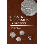 MORAVSKÉ MINCOVNICTVÍ 13. STOLETÍ – Hledejceny.cz