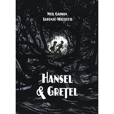 Hansel and Gretel Oversized Deluxe Edition: A Toon Graphic Gaiman NeilPevná vazba – Zboží Mobilmania