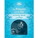 CLASSIC TALES Second Edition Beginner 1 The Princess and the Pea Activity Book and Play