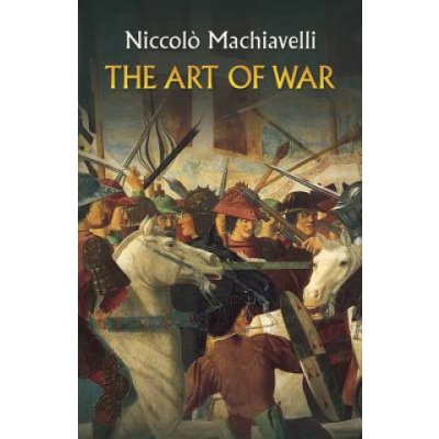The Art of War - N. Machiavelli – Hledejceny.cz
