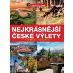 Nejkrásnější české výlety pěšky, na kole, s kočárkem Kniha – Hledejceny.cz