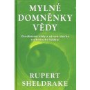 Mylné domněnky vědy Sheldrake Rupert