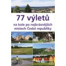 Mapy 77 výletů na kole po nejkrásnějších místech České republiky - Ivo Paulík