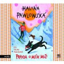 Audiokniha Pravda o mém muži - Halina Pawlowská