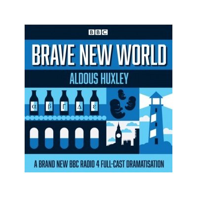Brave New World: A BBC Radio 4 full-cast dramatisation – Hledejceny.cz