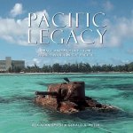 Pacific Legacy: Image and Memory from World War II in the Pacific Smith Rex Alan – Hledejceny.cz