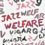 Viagra Boys - Welfare Jazz LP – Sleviste.cz