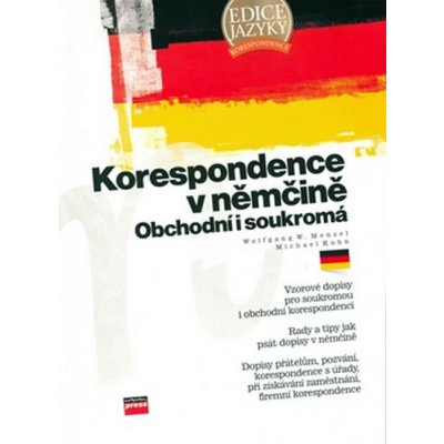 Korespondence v němčině - Obchodní i soukromá - Menzel W.W.,Kuhn M. – Hledejceny.cz