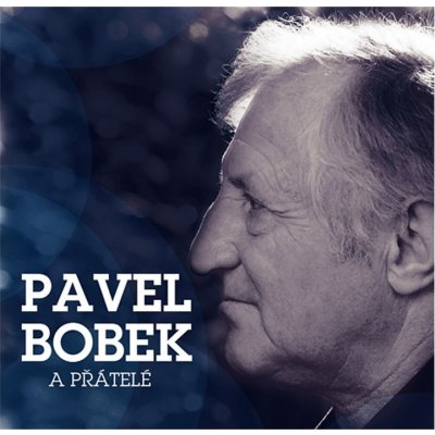 Pavel Bobek - Pavel Bobek a přátelé, CD