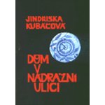 Dům v Nádražní ulici Kubáčová Jindřiška – Hledejceny.cz